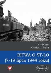 Bitwa o St-LO (7-19 lipca 1944 roku) - David Garth, Charles H. Taylor