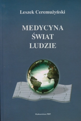 Medycyna świat ludzie - Leszek Ceremużyński