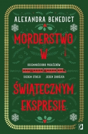 Morderstwo w świątecznym ekspresie - Alexandra Benedict