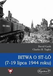 Bitwa o St-LO (7-19 lipca 1944 roku) - Garth David, Taylor Charles H.