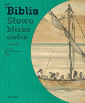 Biblia. Słowo blisko ciebie - Łoskot-Cichocka Dorota