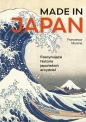 Made in Japan. Fascynujące historie japońskich arcydzieł - Morena Francesco