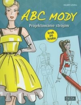 ABC mody Projektowanie strojów - Lovell Hilary