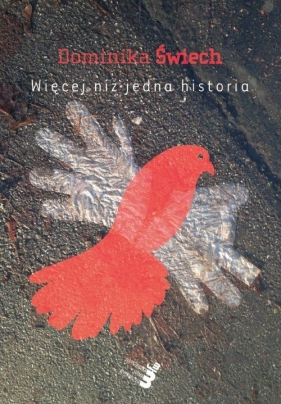Więcej niż jedna historia - Świech Dominika