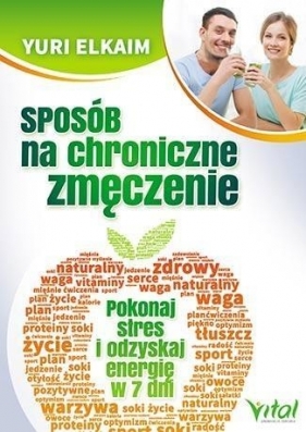 Sposób na chroniczne zmęczenie - Yuri Elkaim