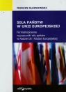 Siła państw w Unii Europejskiej Formalnoprawne wyznaczniki siły państw Kleinowski Marcin