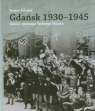 Gdańsk 1930-1945 Koniec pewnego Wolnego Miasta Schenk Dieter