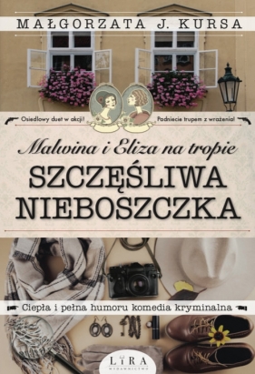 Malwina i Eliza na tropie Szczęśliwa nieboszczka - Małgorzata J. Kursa