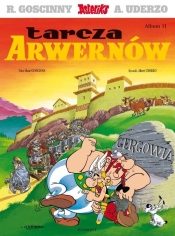 Tarcza Arwernów. Asteriks. Tom 11 - René Goscinny, Albert Uderzo