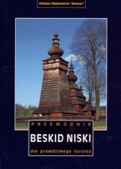 Beskid Niski. Przewodnik dla prawdziwego turysty - Opracowanie zbiorowe