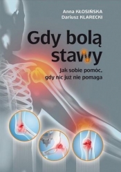 Gdy bolą stawy - Anna Kłosińska