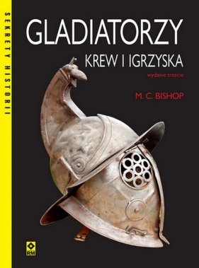 Gladiatorzy Krew i igrzyska - M. C. Bishop