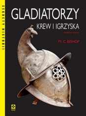 Gladiatorzy Krew i igrzyska - M. C. Bishop