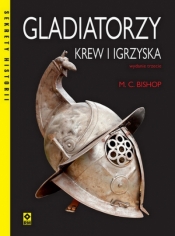 Gladiatorzy Krew i igrzyska - Mike C. Bishop