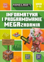 Minecraft. Informatyka i programowanie. Megazadania. 7-11 lat - Tom Bolton
