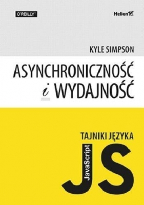 Tajniki języka JavaScript Asynchroniczność i wydajność - Simpson Kyle