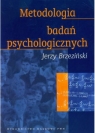 Metodologia badań psychologicznych Brzeziński Jerzy