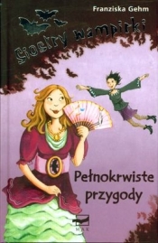 Siostry wampirki Pełnokrwiste przygody