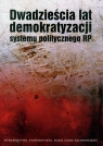 Dwadzieścia lat demokratyzacji systemu politycznego RP