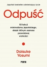 Odpuść. 50 lekcji minimalizmu japońskiego, dzięki którym zaznasz prawdziwej wolności