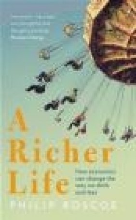 A Richer Life Philip Roscoe