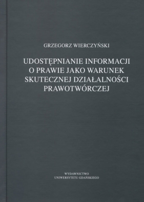 Udostępnianie informacji o prawie jako warunek skutecznej działalności prawotwórczej - Wierczyński Grzegorz