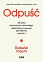 Odpuść. 50 lekcji minimalizmu japońskiego, dzięki którym zaznasz prawdziwej wolności - Daisuke Yosumi