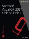Microsoft Visual C# 2017 Krok po kroku Sharp John