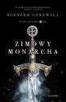 Zimowy monarcha. Tom 1 Bernard Cornwell