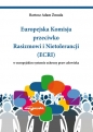Europejska Komisja przeciwko Rasizmowi i Nietolerancji (ECRI) w europejskim systemie ochrony praw człowieka - Bartosz Żmuda
