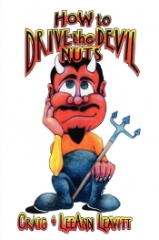 How to Drive the Devil Nuts