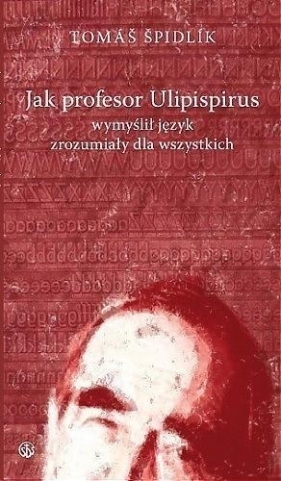 Jak profesor Ulipispirus ... - Tomáš Špidlík