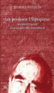 Jak profesor Ulipispirus ... - Tomáš Špidlík