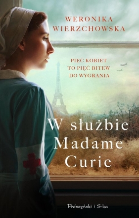 W służbie Madame Curie - Wierzchowska Weronika