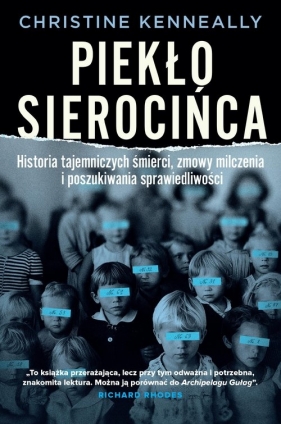 Piekło sierocińca. Historia tajemniczych śmierci, zmowa milczenia i poszukiwanie sprawiedliwości - Christine Kenneally