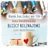  Maciek, Ewa, Gruby i inni Tom 4 Bliscy nieznajomi
	 (Audiobook)