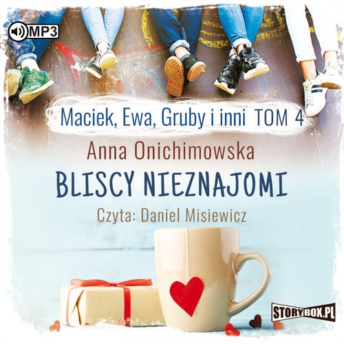 Maciek, Ewa, Gruby i inni Tom 4 Bliscy nieznajomi
	 (Audiobook)