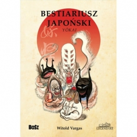 Bestiariusz japoński (wyd. 2022) - Witold Vargas