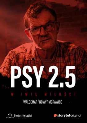 Psy 2.5. W imię miłości - Waldemar Morawiec Nowy