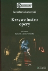 Krzywe lustro opery Mianowski Jarosław