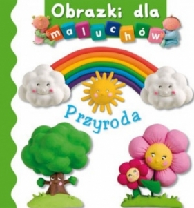 Obrazki dla maluchów. Przyroda wyd.2017 - Emilie Beaumont, Nathalie Belineau