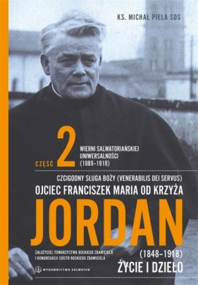 Ojciec Franciszek Maria od Krzyża Jordan T.2 - Michał Piela