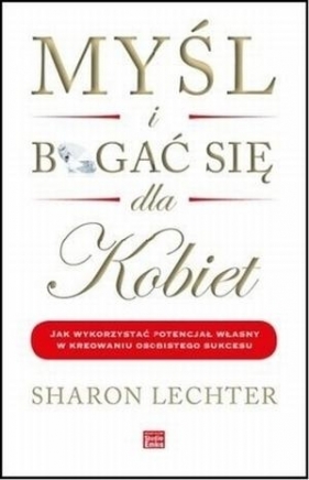 Myśl i bogać się dla kobiet - Sharon Lechter