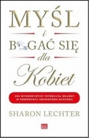 Myśl i bogać się dla kobiet - Sharon Lechter