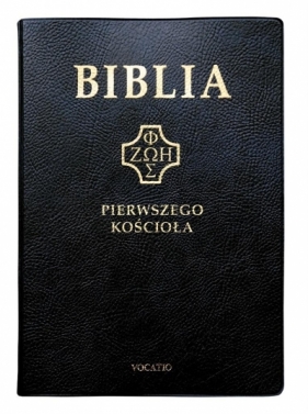 Biblia pierwszego Kościoła pvc czarna - Opracowanie zbiorowe