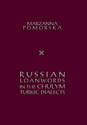 Russian loanwords in the Chulym Turkic dialects - Pomorska Marzanna