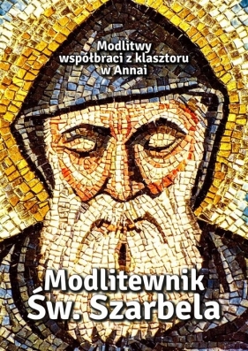 Modlitewnik Św Szarbela Modlitwy współbraci z klasztoru w Annai - Zbigniew Sobolewski