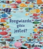 Rozgwiazdo, gdzie jesteś? - Stephane Barroux