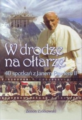 W drodze na ołtarze - Ziółkowski Zenon