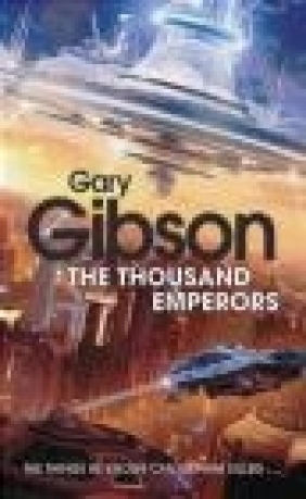 The Thousand Emperors Gary Gibson
